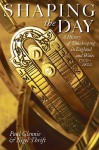 Shaping the Day: A History of Timekeeping in England and Wales 1300-1800 - Paul Glennie, Nigel Thrift