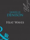 Heat Waves (Mills & Boon Blaze) - Janelle Denison