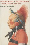 Painting Indians and Building Empires in North America, 1710�1840 - William H. Truettner