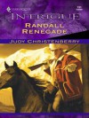 Randall Renegade (Harlequin Intrigue) - Judy Christenberry