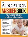 The Adoption Answer Book: Your Compete Guide to a Successful Adoption - Brette McWhorter Sember