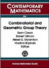 Combinatorial and Geometric Group Theory: Ams Special Session, Combinatorial Group Theory, November 4-5, 2000, New York, New York: Ams Special Session - Sean Cleary, Vladimir Shpilrain, Alexei G. Myasnikov