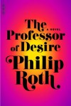 The Professor of Desire (David Kepesh) - Philip Roth