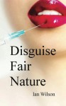 Disguise Fair Nature - Ian Wilson