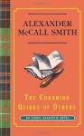 The Charming Quirks of Others (Sunday Philosophy Club #7) - Alexander McCall Smith