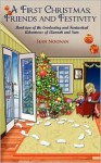 A First Christmas; Friends and Festivity: Book Two of the Everlasting and Fantastical Adventures of Elannah and Sam - Sean Noonan