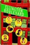 Ellington Boulevard: A Novel in A-Flat - Adam Langer