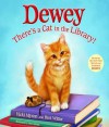 Dewey: There's a Cat in the Library! - Vicki Myron, Bret Witter, Steve James