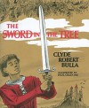 The Sword in the Tree - Clyde Robert Bulla, Bruce Bowles