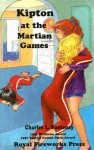 Kipton at the Martian Games - Charles L. Fontenay