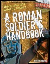 Roman Soldier's Handbook: Age 7 8, Above Average Readers (White Wolves Non Fiction) - Alison Hawes