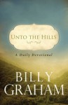 Unto the Hills - Billy Graham