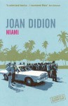 Miami (Classics Of Reportage) - Joan Didion