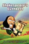 Shakespeare's Cuthbert - Patrick Barrett