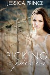 Picking up the Pieces - Jessica Prince