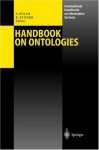 Handbook on Ontologies (International Handbooks on Information Systems) - Steffen Staab, Rudi Studer