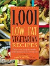 1,001 Low-Fat Vegetarian Recipes: Delicious, Easy-to-Make, Healthy Meals for Everyone - Sue Spitler, Linda R. Yoakam