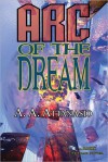 Arc of the Dream - A Radix Tetrad Book - A.A. Attanasio