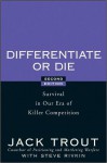 Differentiate or Die: Survival in Our Era of Killer Competition - Jack Trout, Steve Rivkin