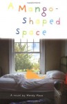 A Mango-Shaped Space - Wendy Mass