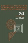 Encyclopedia Of Computer Science And Technology - Allen Kent, James G. Williams