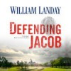 Defending Jacob - William Landay, Grover Gardner