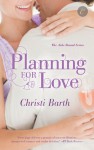 Planning for Love - Christi Barth