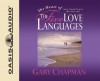 The Heart of the Five Love Languages - Gary Chapman, Chris Fabry