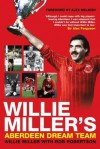 Willie Miller's Aberdeen Dream Team - Willie Miller