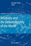 Relativity and the Dimensionality of the World - Vesselin Petkov