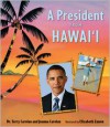 A President from Hawaii - Joanna Carolan, Elizabeth Zunon, Terry Carolan