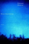 Wild Gratitude - Edward Hirsch