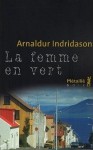 La femme en vert - Arnaldur Indriðason, Éric Boury