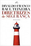 Diretrizes de Segurança - Divaldo Pereira Franco, J. Raul Teixeira