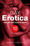 Gay Erotica, Volume 10 - James Hunt, Jay Halliday, Jay Boyd, E.C. Cutler, Landon Dixon