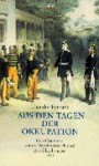 Aus den Tagen der Okkupation: Eine Osterreise durch Nordfrankreich und Elsaß-Lothringen 1871 - Theodor Fontane