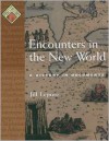 Encounters in the New World: A History in Documents - Jill Lepore