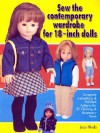 Sew the Contemporary Wardrobe for 18-Inch Dolls: Complete Instructions & Full-Size Patterns for 35 Clothing and Accessory Items - Joan Hinds