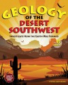 Geology of the Desert Southwest: Investigate How the Earth Was Formed with 15 Projects - Cynthia Light Brown