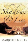 Shadows & Lies - Marjorie Eccles