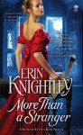 More Than a Stranger - Erin Knightley