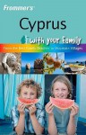 Frommer's Cyprus with Your Family: From the Best Family Beaches to Mountain Villages - Sue Bryant