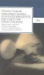 Discorso Sopra Lo Stato Presente Dei Costumi Degl'italiani - Giacomo Leopardi