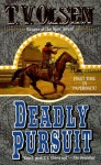 Deadly Pursuit - Theodore V. Olsen