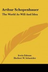 The World as Will and Idea - Irwin Edman