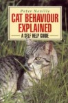 Cat Behaviour Explained - A self-help guide - Peter Neville