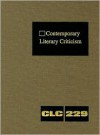 Contemporary Literary Criticism, Volume 229 - Jeffrey W. Hunter