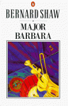 Major Barbara - George Bernard Shaw, Dan H. Laurence