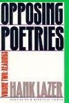 Opposing Poetries V2: Part Two: Readings - Hank Lazer