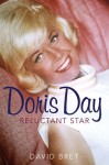 Doris Day: Reluctant Star - David Bret